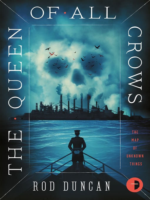 Title details for The Queen of All Crows by Rod Duncan - Available